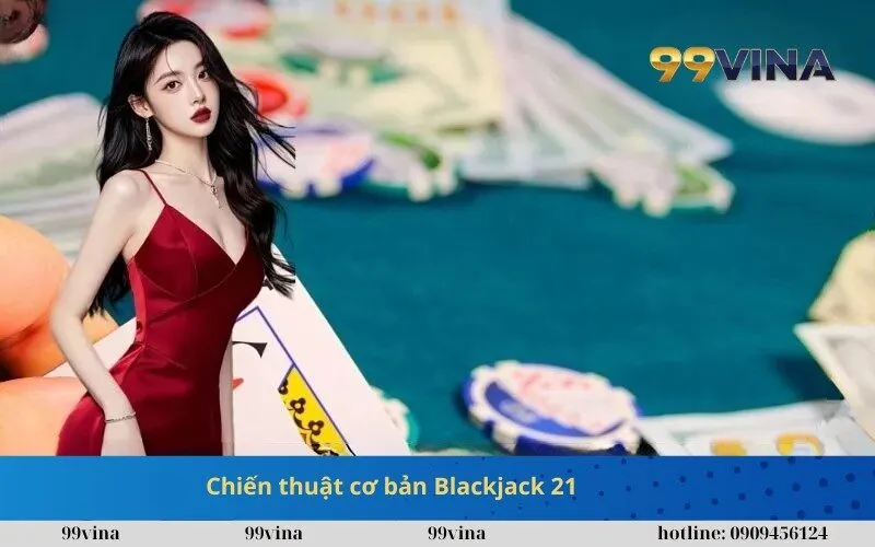 Chiến thuật cơ bản Blackjack 21
