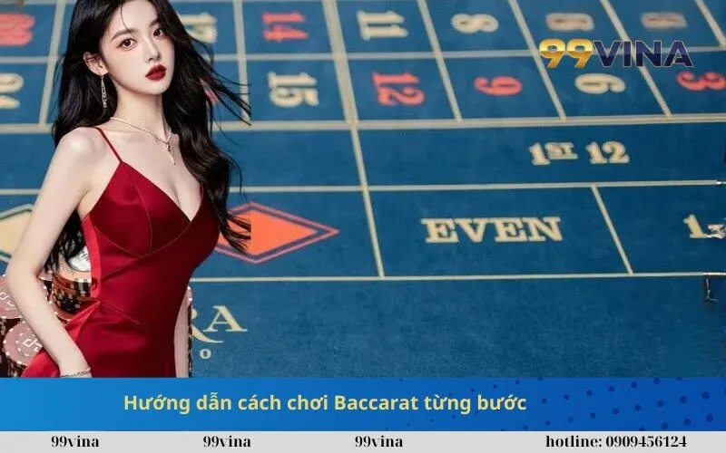 Hướng dẫn cách chơi Baccarat từng bước