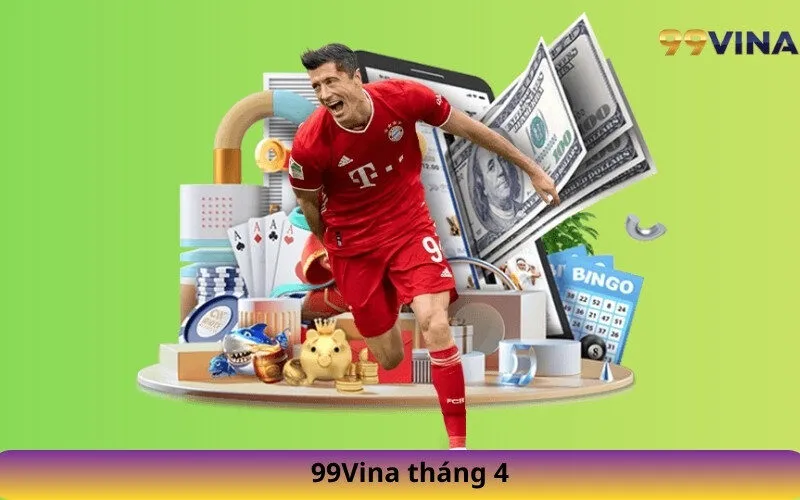 99Vina tháng 4.
