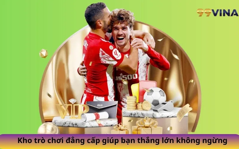 Kho trò chơi đẳng cấp giúp bạn thắng lớn không ngừng
